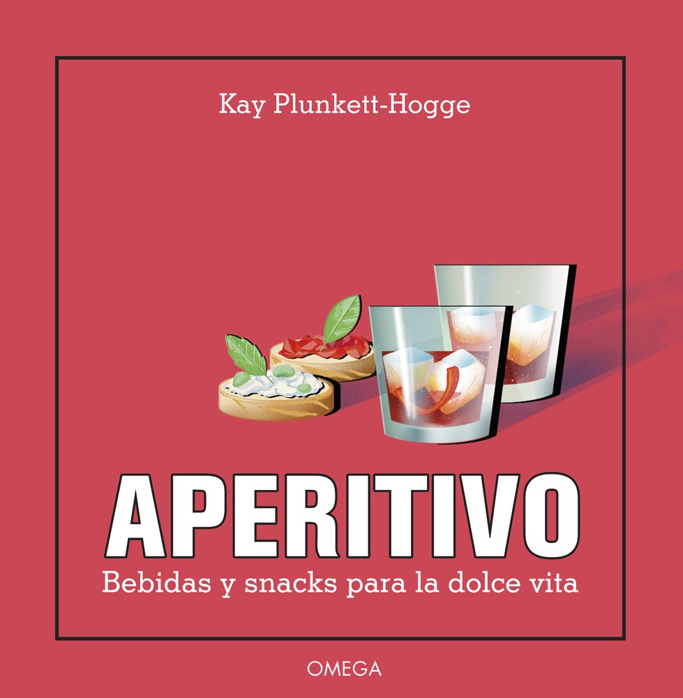 APERITIVO. BEBIDAS Y SNACKS PARA LA DOLCE VITA.