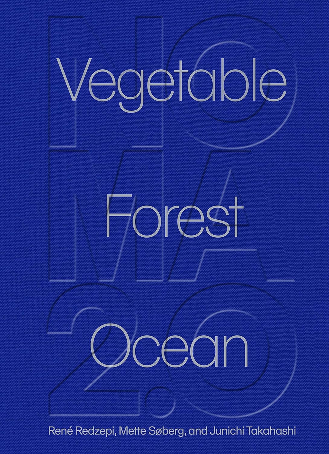 Noma 2. 0: Vegetable, Forest, Ocean (en Inglés)