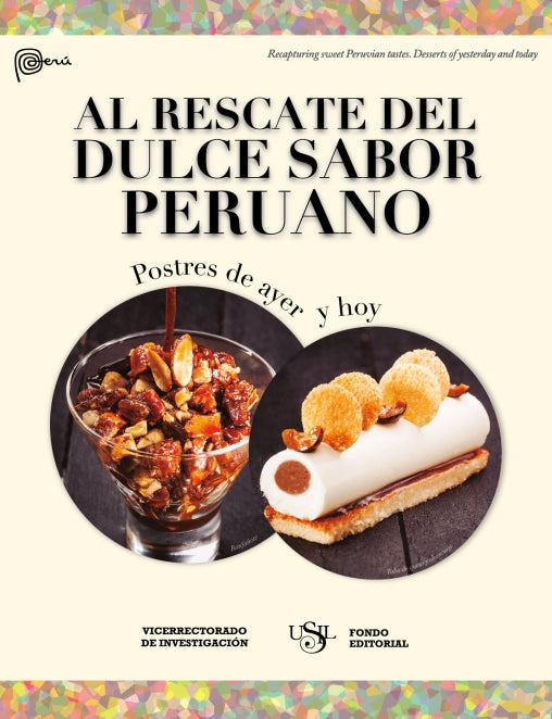 Al rescate del dulce sabor peruano: postres de ayer y hoy