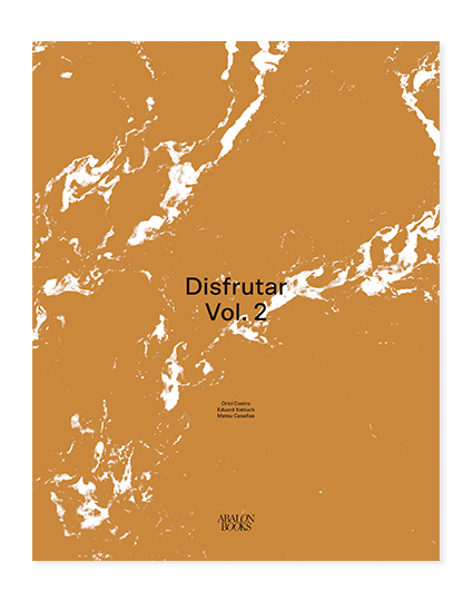 DISFRUTAR VOL.2 - ORIOL CASTRO, EDUARD XATRUCH Y MATEU CASAÑAS (ESPAÑOL)