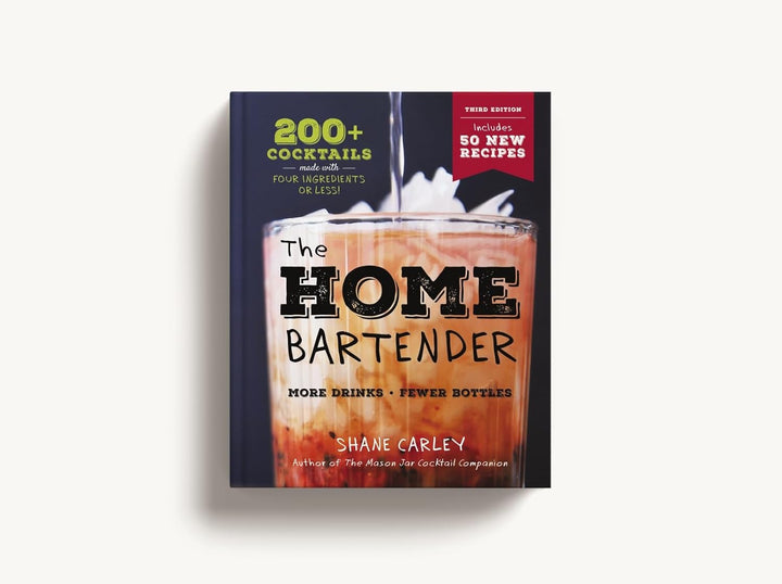 The Home Bartender: The Third Edition: 200+ Cocktails..