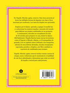 Tequila: Mezclar, Agitar, Remover: Más de 40 recetas para los amantes del tequila y el mezcal.