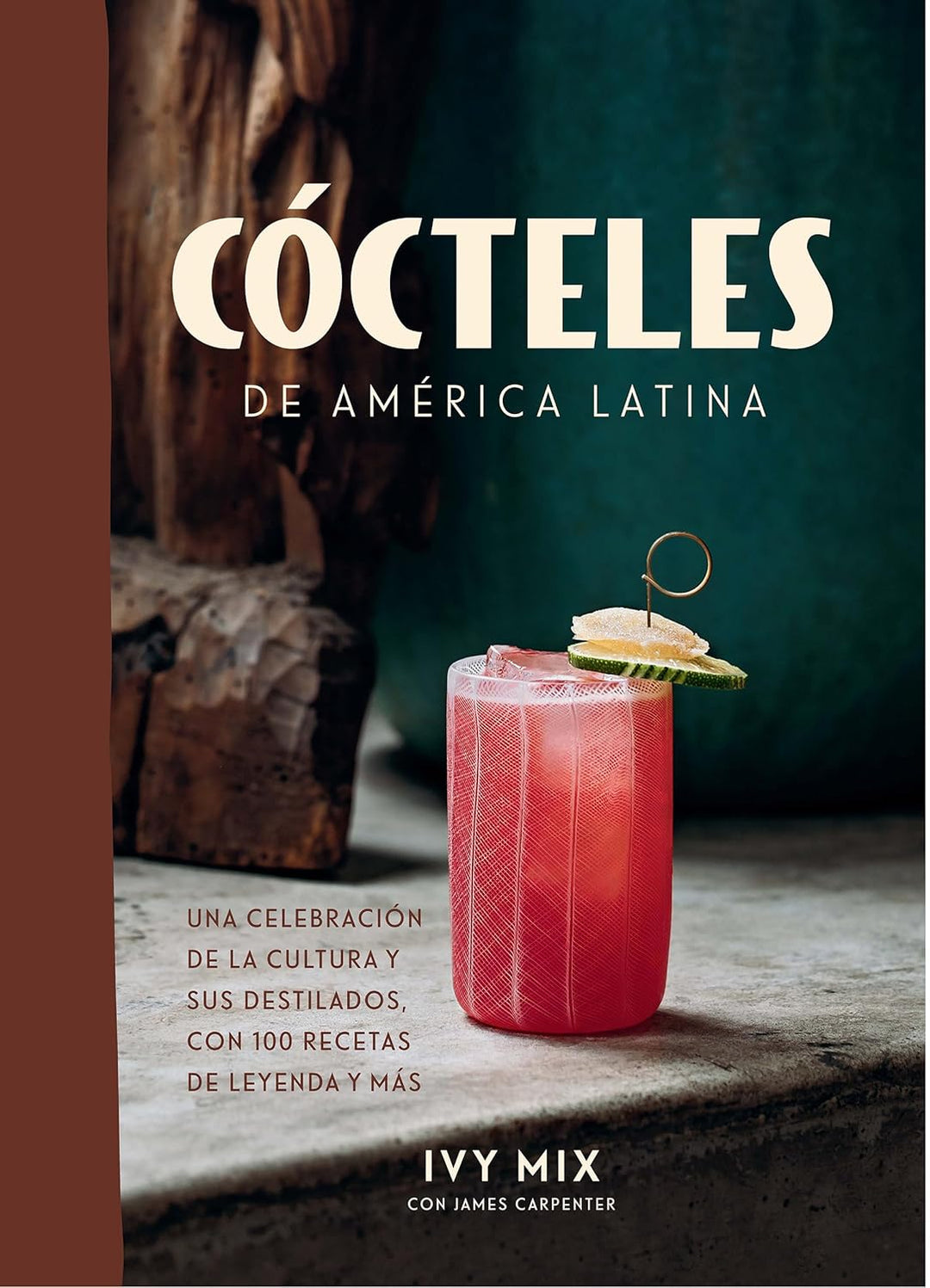 Cócteles de América Latina / Spirits of Latin America (Spanish Edition)