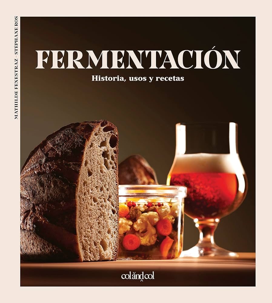 FERMENTACION: HISTORIA, USOS Y RECETAS HISTORIA, USOS Y RECETAS.