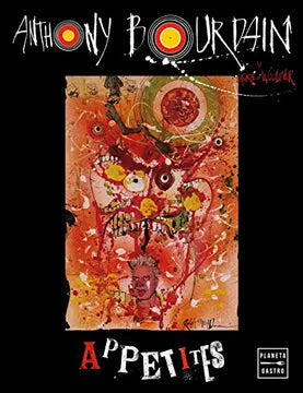 Appetites (Grandes chefs) Anthony Bourdain