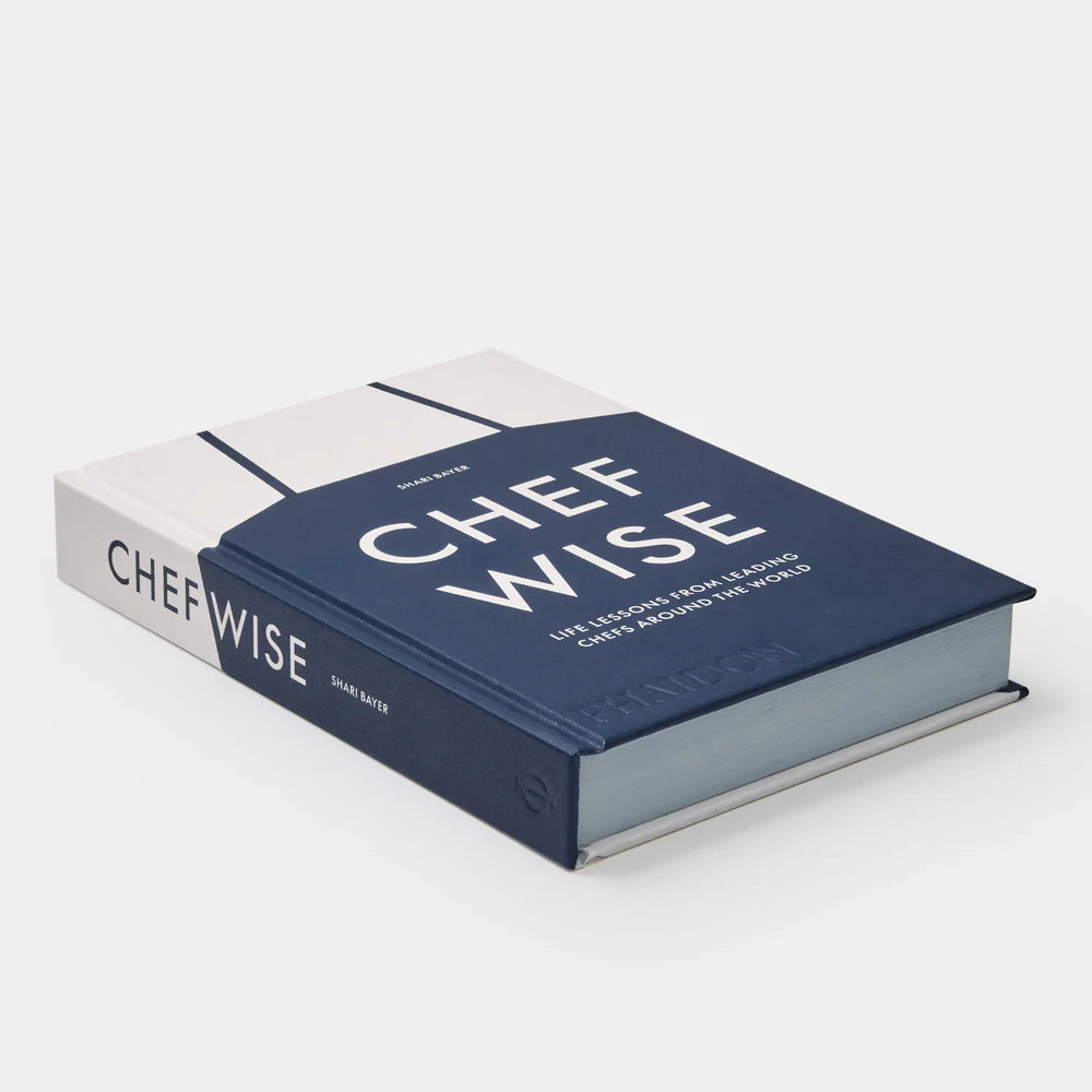 Chefwise: Life Lessons from Leading Chefs Around the World (Ingles)