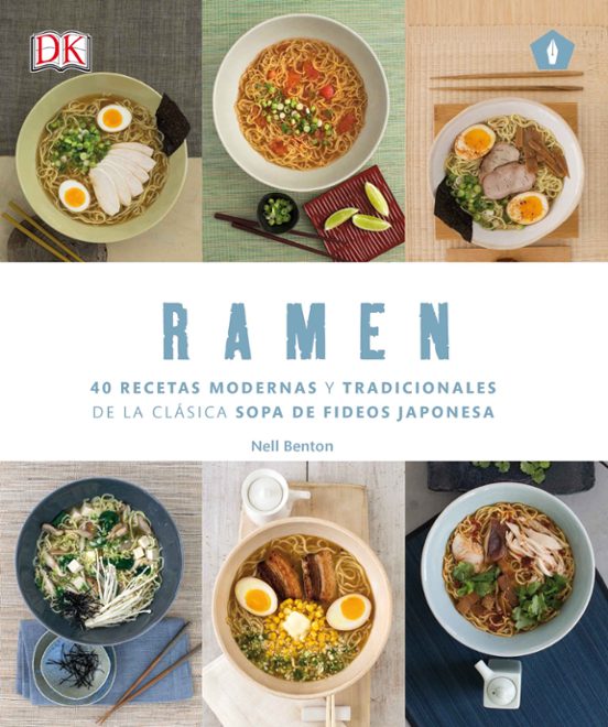 RAMEN, 40 RECETAS MODERNAS Y TRADICIONES.