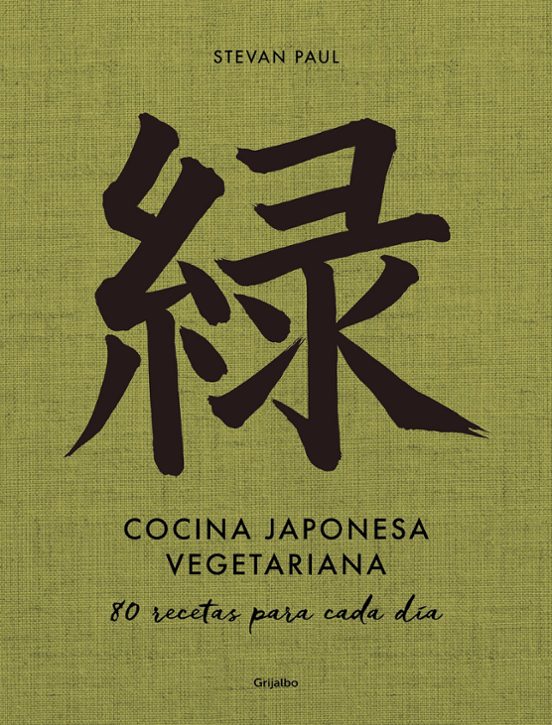 COCINA JAPONESA VEGETARIANA: 80 RECETAS PARA CADA STEVAN PAUL