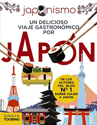 JAPONISMO. UN DELICIOSO VIAJE GASTRONÓMICO POR JAPÓN