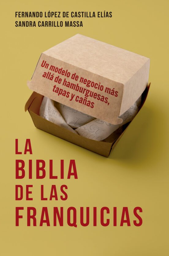 LA BIBLIA DE LAS FRANQUICIAS FERNANDO LOPEZ DE CASTILLA