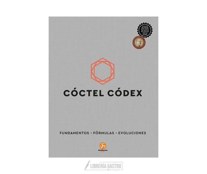 Cóctel Códex: Fundamentos Fórmulas Evoluciones (ESPAÑOL)