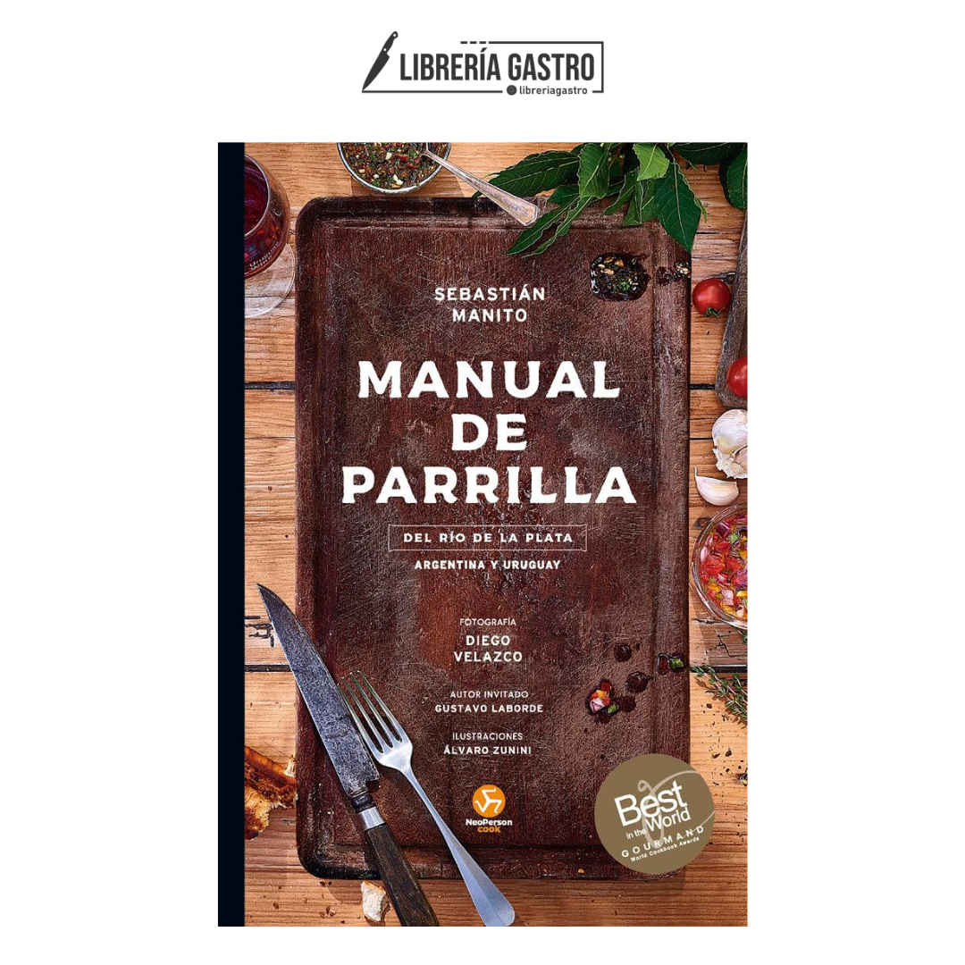 Manual de parrilla: Del Río de la Plata: Argentina y Uruguay.