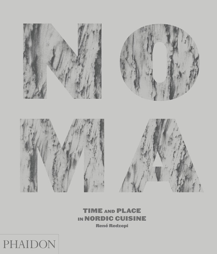 Noma: Time and Place in Nordic Cuisine (Inglés)