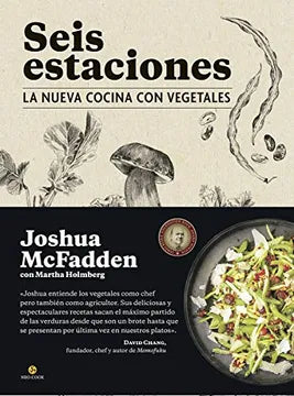 Seis estaciones: La nueva cocina con vegetales.