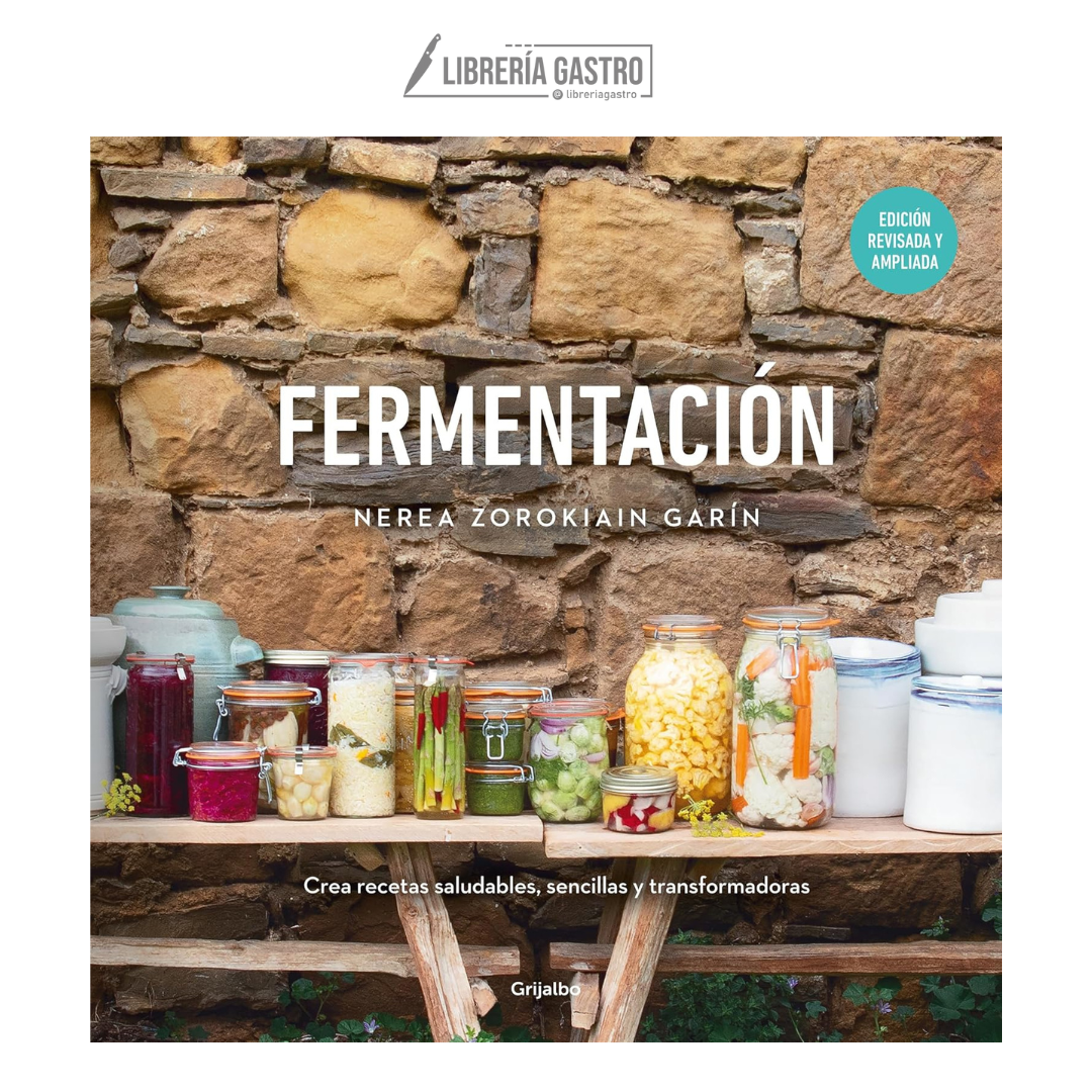 Fermentación: Crea recetas saludables, sencillas y transformadoras