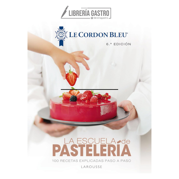 La escuela de pastelería. Le Cordon Bleu®