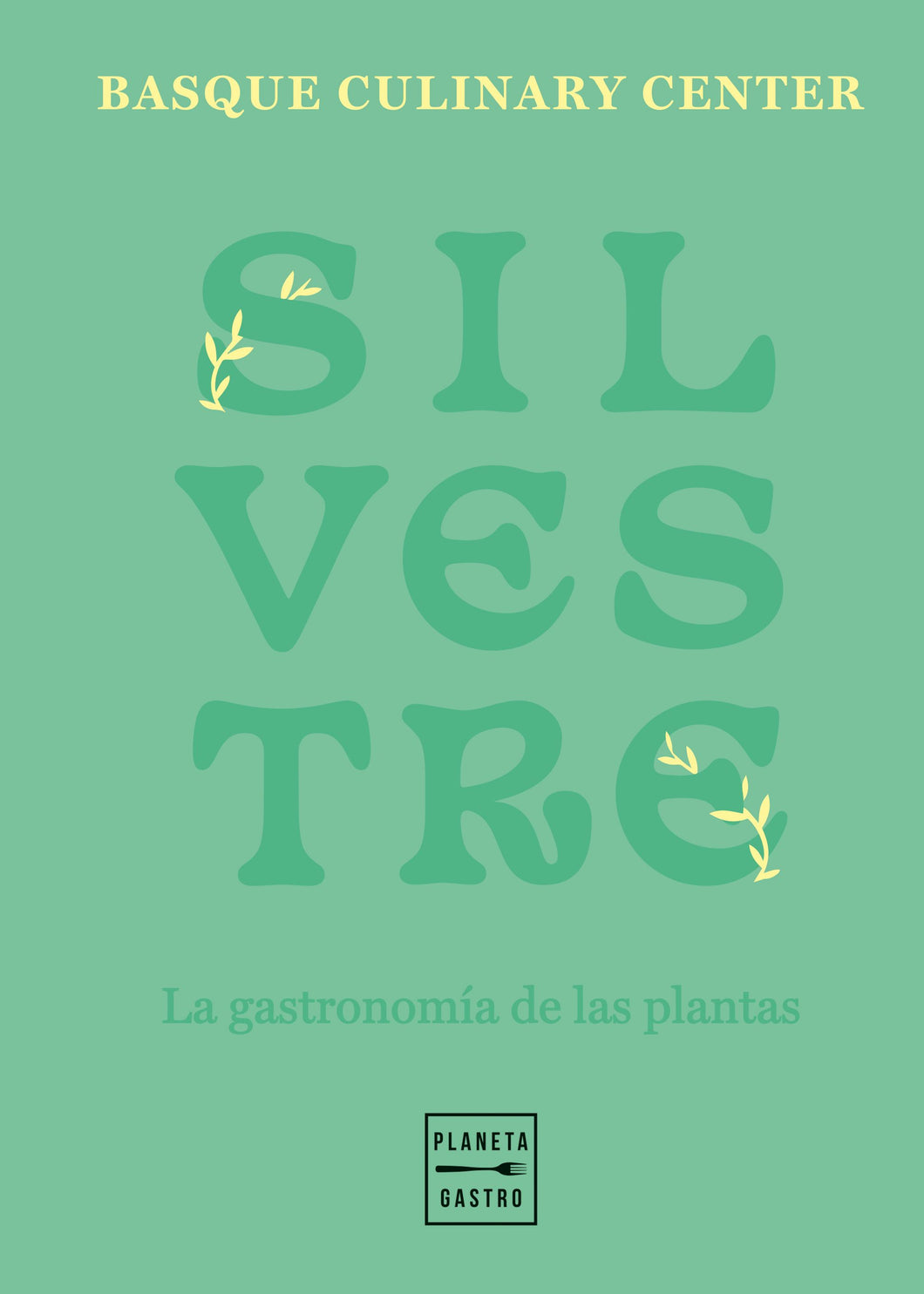 Silvestre, La gastronomía de las plantas