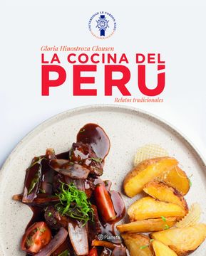 La Cocina del Perú- Gloria Hinostroza Clausen de Molina