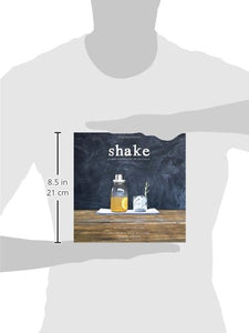 Shake: A New Perspective on Cocktails. Eric Prum