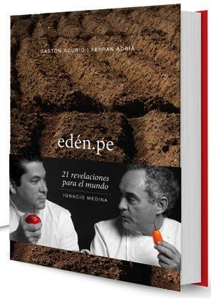 EDEN .PE: 21 REVELACIONES PARA EL MUNDO (GASTON ACURIA; FERRAN ADRIA).