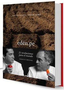 EDEN .PE: 21 REVELACIONES PARA EL MUNDO (GASTON ACURIA; FERRAN ADRIA).