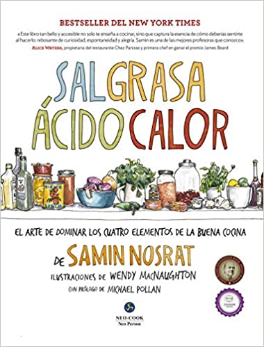 Sal, grasa, ácido, calor: El arte de dominar los cuatro elementos de la buena cocina.