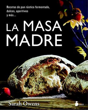 LA MASA MADRE,  SARAH OWENS