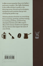 Cargar imagen en el visor de la galería, The Coffee Dictionary: An A-Z of coffee, from growing &amp; roasting to brewing &amp; tasting