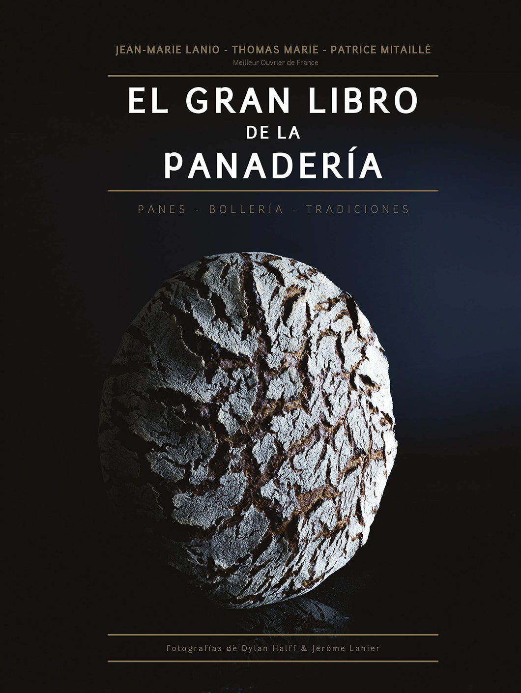 EL GRAN LIBRO DE LA PANADERIA: PANES - BOLLERIA - TRADICIONES .