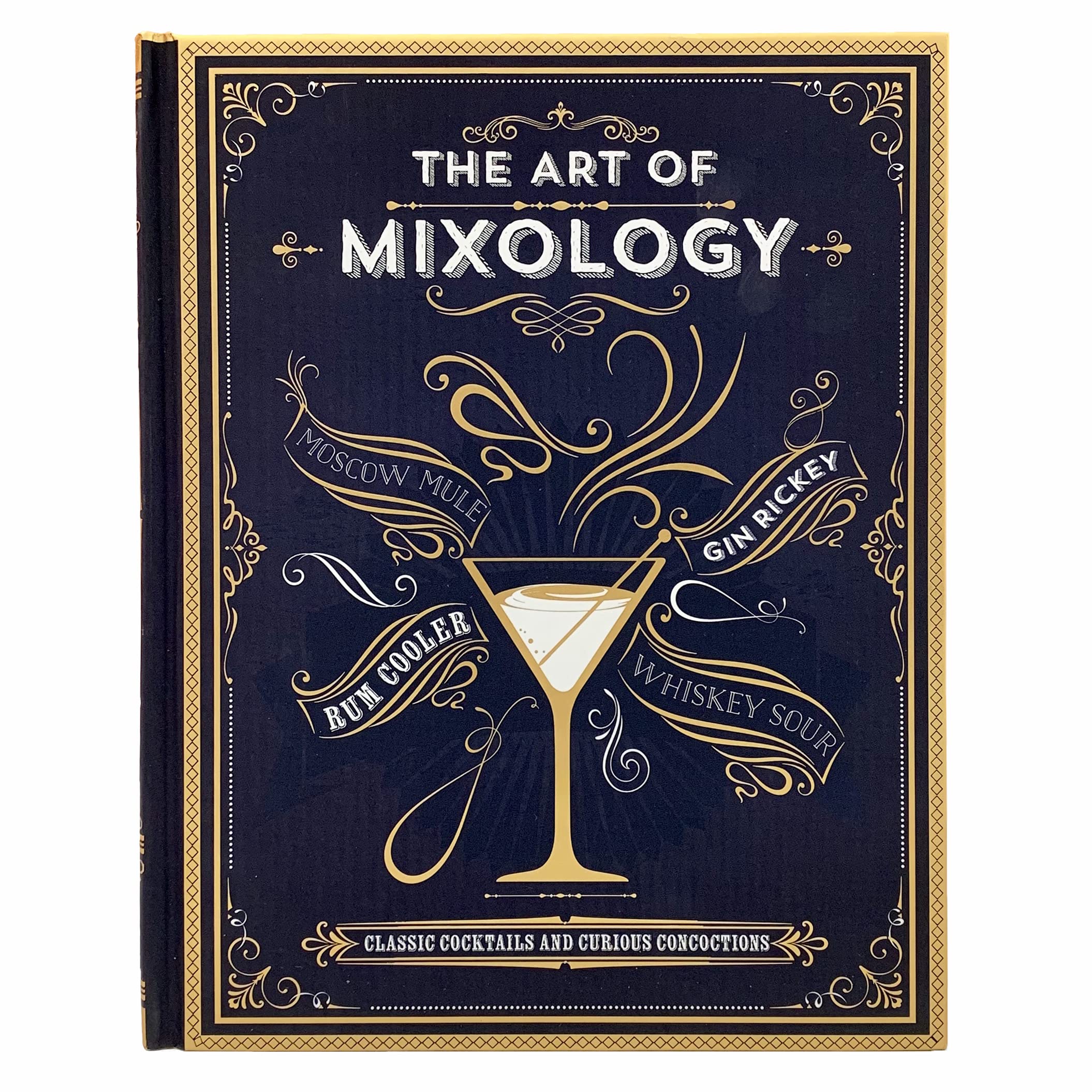 The Art of Mixology: Classic Cocktails and Curious Concoctions ...