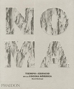 Noma: Tiempo y Espacio en la Cocina Nordica