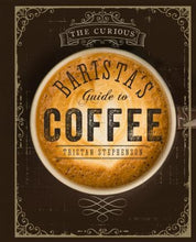 Cargar imagen en el visor de la galería, The Curious Barista&#39;s Guide to Coffee