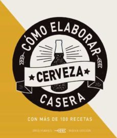 COMO ELABORAR CERVEZA CASERA 2ª ED. 2019 GREG HUGHES