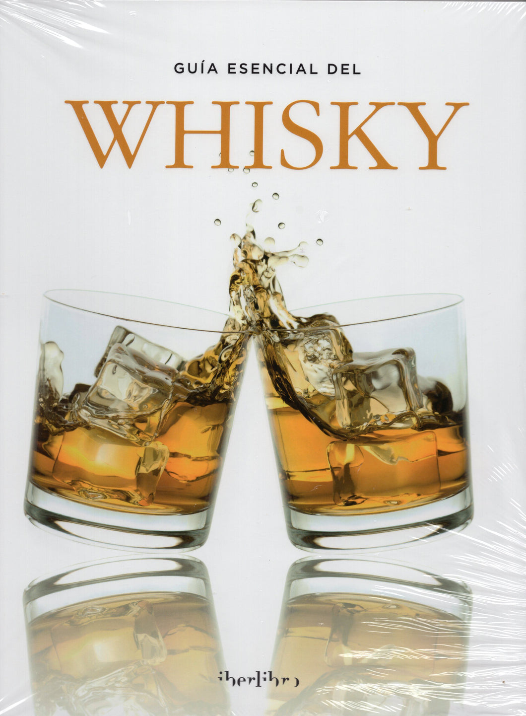 GUÍA ESENCIAL DEL WHISKY