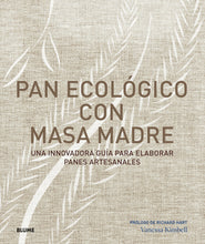 Cargar imagen en el visor de la galería, Pan ecológico con masa madre. by Vanesa Kimbell