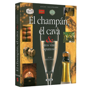 El champán, el cava & otros vinos espumosos