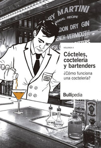 Cócteles, coctelería y bartenders. (Vol. II)