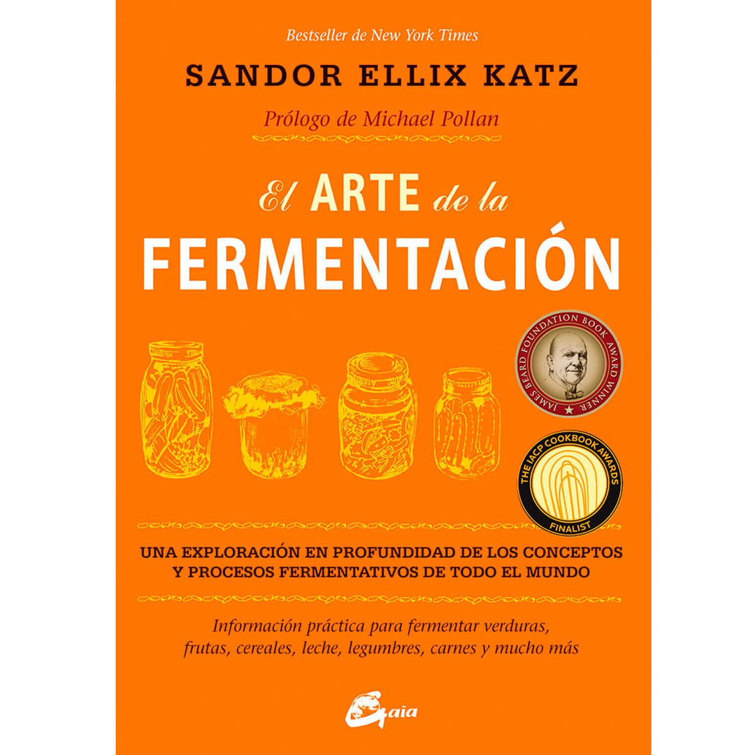 EL ARTE DE LA FERMENTACIÓN - SANDOR ELLIX KATZ