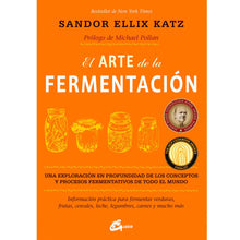Cargar imagen en el visor de la galería, EL ARTE DE LA FERMENTACIÓN - SANDOR ELLIX KATZ